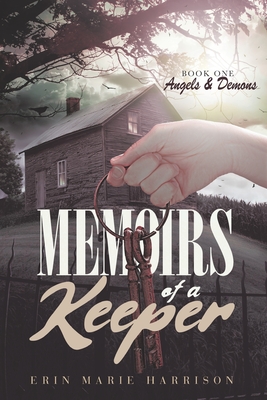 Memoirs of a Keeper: Angels and Demons - Erin Marie Harrison