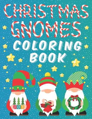 Christmas Gnomes Coloring Book: Fun Colouring Pages for Kids Easy Patterns for Children Whimsical Gnomes Beautiful Designes for Grown Ups - Emil Butterfly