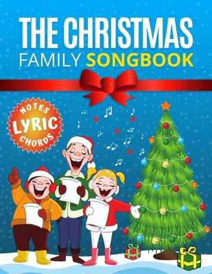 The Christmas Family Songbook - notes, lyrics, chords: Most Beautiful Christmas Songs - 15 Sing Along Favorites. Sheet music notes with names. Popular - Alicja Urbanowicz