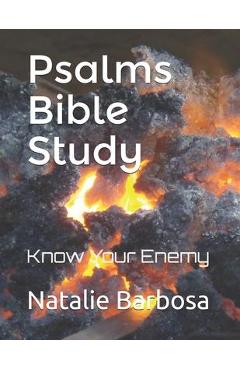 Poza produsului Psalms Bible Study: Know Your Enemy - Natalie Nereida Barbosa