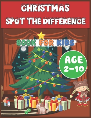 Christmas Spot The Difference Book for Kids Age 2-10: Find differences! Activity Workbook for Smart Little Children Toddlers and Teens Learning Concen - John Williams