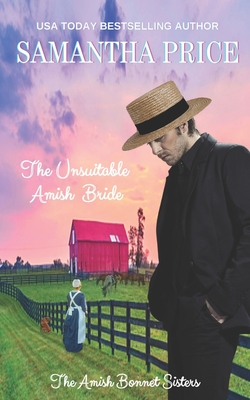 The Unsuitable Amish Bride: Amish Romance - Samantha Price