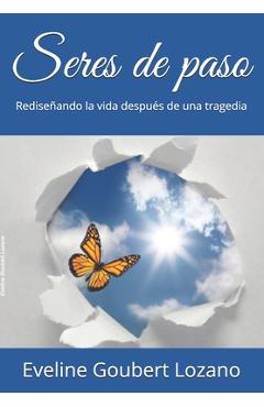 Coperta cărții 'Seres de paso: Rediseñando la vida después de una tragedia - Viviana Puentes'