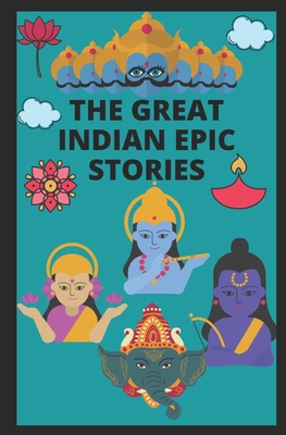 The Great Indian Epic Stories: : Stories of Ramayana, Mahabharata, Diwali, Lord Krishna, Shiva, Markandeya, Druva, Tulsi. - Manjappa W
