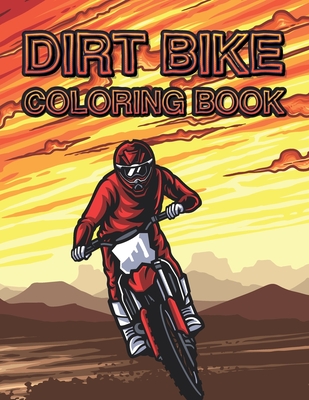 Dirt Bike Coloring Book: Motocross Action Motorcycle Dirtbike Coloring Books For Kids Teens & Adults - Famz Publication