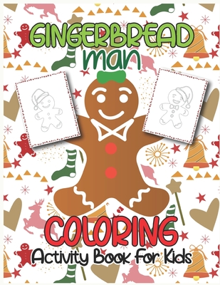 Gingerbread Man Coloring Activity Book for Kids: Full of Large Simple Fun Holiday Cookies to Color for Kids and Toddlers - Great Christmas Gift for Gi - Sarah's Creation