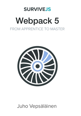 SurviveJS - Webpack 5: From apprentice to master - Juho Vepslinen