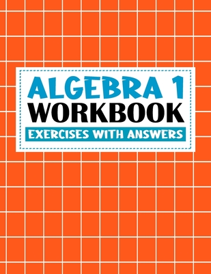 algebra 1 workbook with answers: algebra exercises book with answers - algebra workbook for Mastering Essential Math Skills Problem Solving (algebra e - Amielk Algebra Book