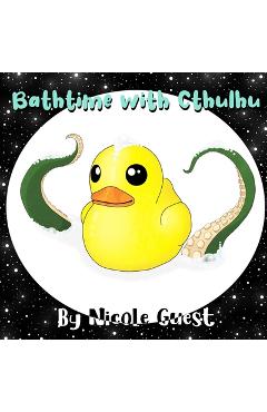 Coperta cărții 'Bathtime with Cthulhu - Nicole Guest'