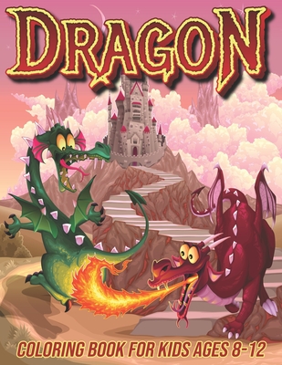 Coperta cărții 'Dragon Coloring Book for Kids Ages 8-12: Fun Coloring Pages for Boys and Girls with Cute Dragon Designs - Mezzo'