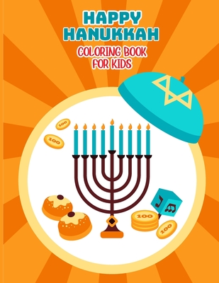 Hanukkah Coloring Book For Kids: Chanukah Unicorn Coloring Book for Kids A Special Holiday Gift for Kids Ages 4-8 - Christopher K. Jackson Publications