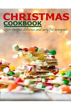 Poza produsului Christmas Cookbook: 250+ recipes delicious and easy for everyone - Robert Gililland