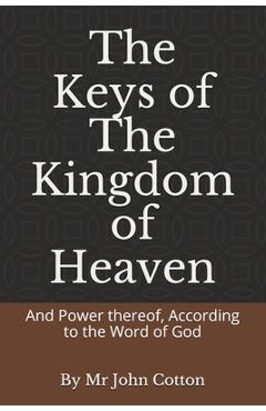 Poza produsului The Keys of the Kingdom of Heaven: And Power thereof, According to the Word of God - P. Joseph