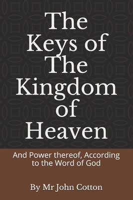 Coperta cărții 'The Keys of the Kingdom of Heaven: And Power thereof, According to the Word of God - P. Joseph'