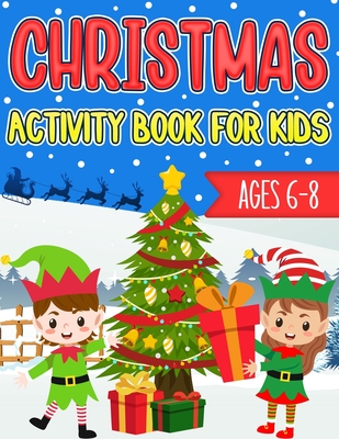 Christmas Activity Book for Kids Ages 6-8: Over 60 Christmas Coloring Pages, Mazes, Sudoku Puzzles, Word Search, and More! - Puzzlesline Press