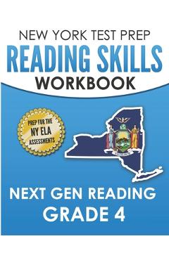Coperta cărții 'NEW YORK TEST PREP Reading Skills Workbook Next Gen Reading Grade 4: Preparation for the New York State ELA Tests -'