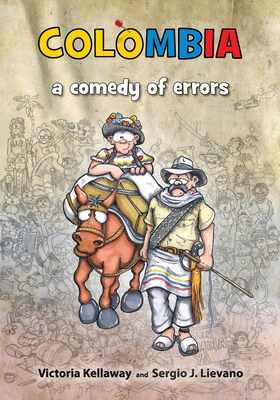 Coperta cărții 'Colombia a comedy of errors - Victoria Kellaway'