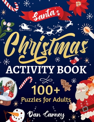 Santa's Christmas Activity Book: 100+ Puzzles for Adults - Dan Carney
