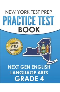Poza produsului NEW YORK TEST PREP Practice Test Book Next Gen English Language Arts Grade 4: Preparation for the New York State ELA Assessments - Test Master Press New York