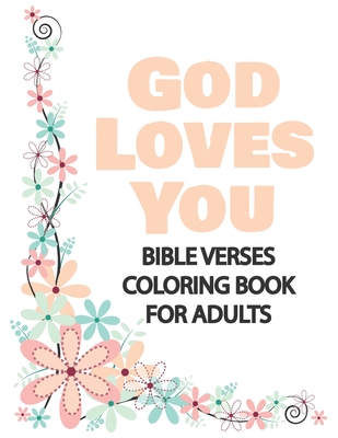 God Loves You: Bible Verses Coloring Book for Adults, Great Gift for Loved Ones - Maria Victoria Barrios
