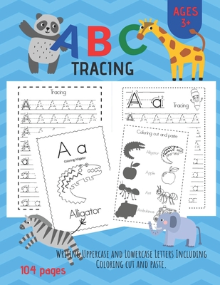 ABC Tracing: Alphabet Handwriting Practice workbook for Pre K, Kindergarten and Kids Ages 3-6. And coloring activity books. - Sarah Oan