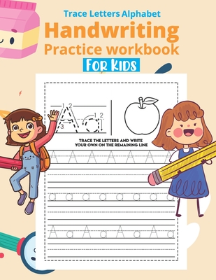Trace Letters Alphabet Handwriting Practice Workbook For kids: Alphabet Handwriting Practice Workbook for kids, Preschool writing Workbook ABC print h - Sturdivant Publication