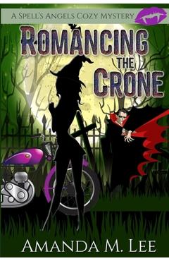 Coperta cărții 'Romancing the Crone - Amanda M. Lee'