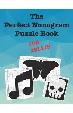 Coperta cărții 'The Perfect Nonogram Puzzle Book For Adults - Dave Kinzer'