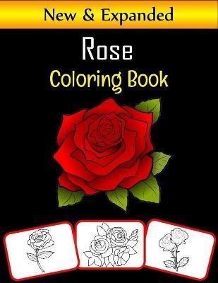 Coperta cărții 'Rose Coloring Book: Color and learn with fun. Rose pictures, coloring and learning book with fun for kids (60 Pages, at'
