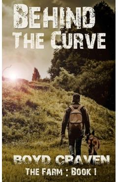 Coperta cărții 'The Farm Book 1: Behind The Curve - Boyd Craven'