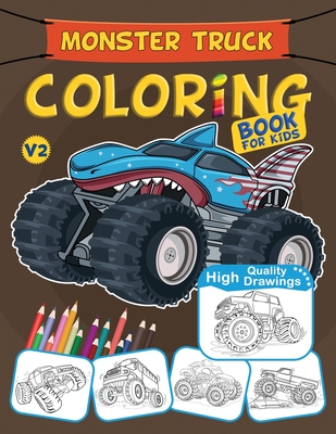 Monster Truck Coloring Book For Kids: Unique Gift For Boys & Girls, Monster Trucks Lovers - James Color