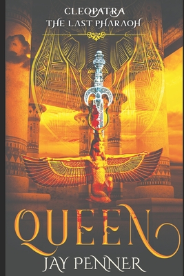 The Last Pharaoh - Book II - Queen - Jay Penner