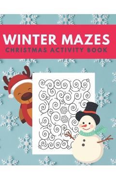 Coperta cărții 'Winter Mazes Christmas Activity Book: Fun Xmas Maze Puzzle Game for Kids, Preschoolers and Toddlers - Stocking Stuffer'