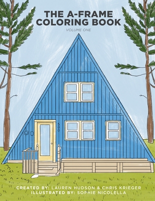 Coperta cărții 'The A-Frame Coloring Book: Volume One - Chris Krieger'