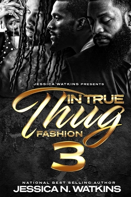 In True Thug Fashion 3 - Jessica N. Watkins