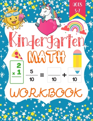 Kindergarten Math Workbook: A Beautiful Math Activity book Gift For Kindergarten and 1st Grade Workbook Age 5-7, Including Addition and Subtractio - Creative Publishing Studio