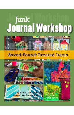 Coperta cărții 'Junk Journal Workshop: Saved, Found, Created Items - Tricia Jacobs'