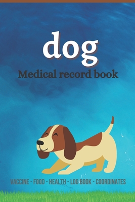 Dog medical record book: Complete dog Health record book, Complete pet profile, veterinary, advice with pet, medication record, coordinate, foo - Pet&fun Edition