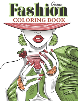 Fashion Design Coloring Book: dover Fashion Art For Teens And Adults - Vogue Coloring Pages - fashion designer for girls - fashion illustration outf - William Jumbo