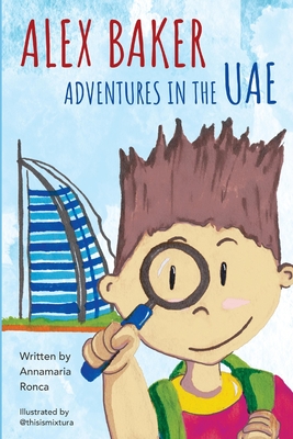 Alex Baker: Adventures in the UAE - Annamaria Ronca