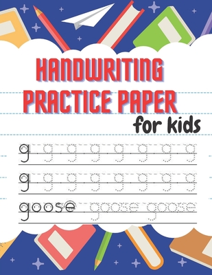 Handwriting Practice Paper: Beautiful Handwriting Practice with Lines For ABC - 100 pages for kids learning to write - Coty Michael