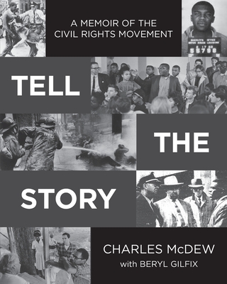 Tell The Story: A Memoir of the Civil Rights Movement - Beryl Gilfix