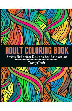 Coloring Book For Teens: Anti-Stress Designs Vol 5 - Art Therapy