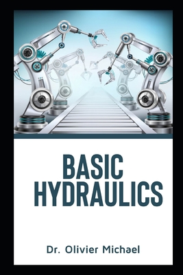 Basic Hydraulics - Olivier Michael
