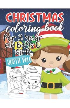 Christmas Coloring Book for 3 Year Old Boys & Girls: Fun & Easy Cute  Christmas and Silly Snowman Designs for Toddlers - Color Me Magical -  9798556905542 - Libris