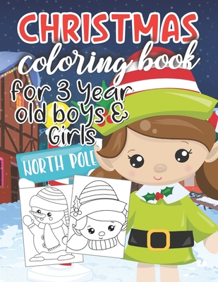 Christmas Coloring Book for 3 Year Old Boys & Girls: Fun & Easy Cute Christmas and Silly Snowman Designs for Toddlers - Color Me Magical
