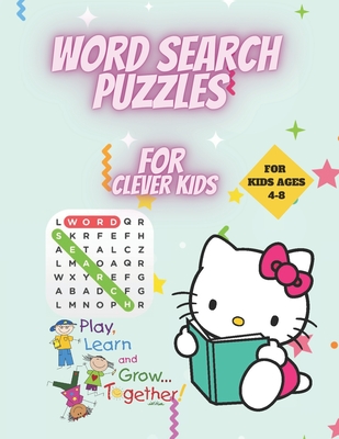 Word Search Puzzles for Clever Kids 4-8: First Kids Word Search Puzzle Book ages 4-6 & 6-8. Word for Word Wonder Words Activity for Children 4, 5, 6, - Scof Publisher