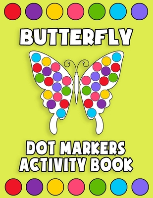 My First Book of Dot Marker Coloring: (Preschool Prep; Dot Marker Coloring  Sheets with Turtles, Planets, and More) (Ages 2 - 4) (Woo! Jr. Kids