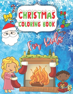 Christmas Coloring Book for Kids: Fun Children's Gift for Kids ages 4-8 Color Santa, Reindeer, Snow Globe, Polar Bear, Kids, Christmas Trees, Nutcrack - Color With Anastasia
