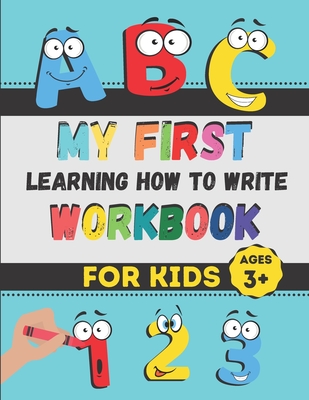 My First Learning How to Write Workbook: Excellent Practice for Kids Learning to Write with Pen Control, Line Tracing, Letters, Numbers, and More! (Ki - Eko Languages